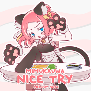 Mimukauwa Nice Try