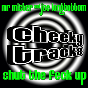 Shut The Feck Up (Original Mix)