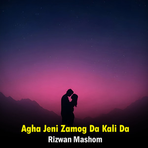Agha Jeni Zamog Da Kali Da