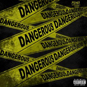 Dangerous