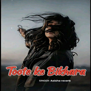 Toot Ke Bikhara