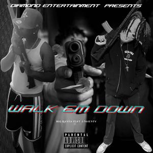 WALK EM DOWN (feat. J.SHIESTY)
