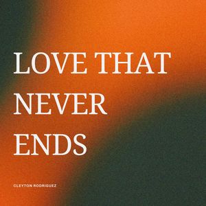 Love That Never Ends