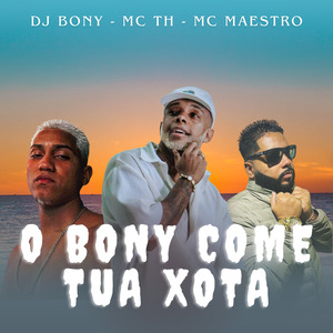 O Bony Come Tua Xota
