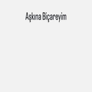 Aşkına Biçareyi