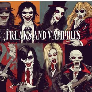 Freaks and Vampires