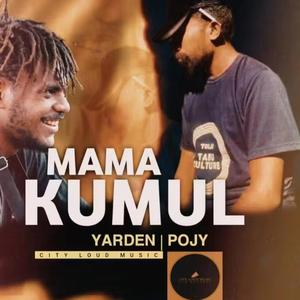 Mama Kumul (feat. Pojy)
