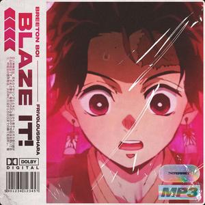 BLAZE IT! (feat. FrivolousShara)