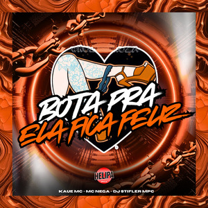 Bota pra Ela Fica Feliz