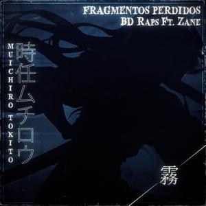 Fragmentos Perdidos (Muichiro Tokito) (feat. The Zane)