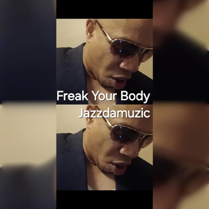 Freak Your Body