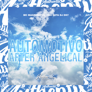 Slowed e Reverb Automotivo After Angelical