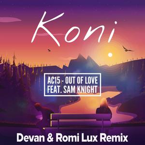 Out Of Love (Devan & Romi Lux Remix)