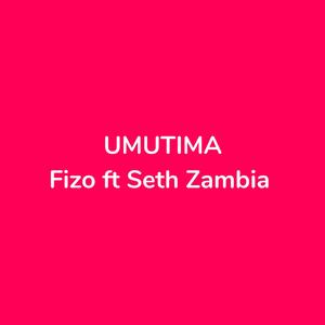 UMUTIMA (feat. Seth Zambia)