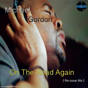 On The Road Again (feat. Michael Gordon) (Re-issue Mix)