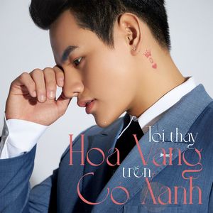 Tôi Thấy Hoa Vàng Trên Cỏ Xanh