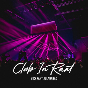 Club In Raat