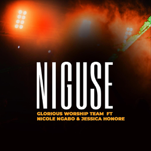 Niguse (feat. Nicole Ngabo & Jessica Honore)