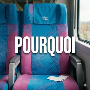 POURQUOI