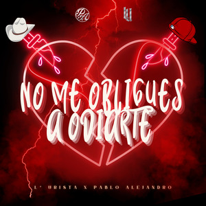 No Me Obligues a Odiarte