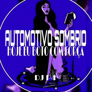 Automotivo Sombrio Hoje Eu Boto Com Força