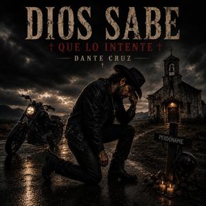 Dios sabe que lo intente
