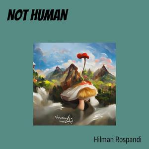 Not Human