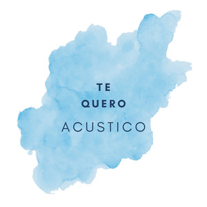 Te Quero (Acustico)