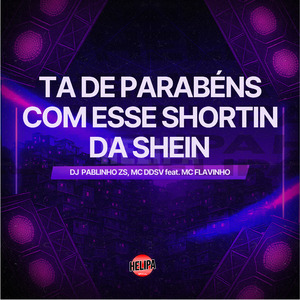 Ta de Parabéns Com Esse Shortin da Shein