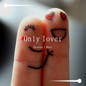 Only lover【情歌Beat】