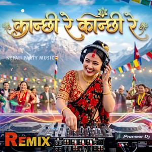 Kanchhi Re Kanchhi Re