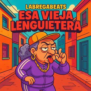 Esa Vieja Lenguetera