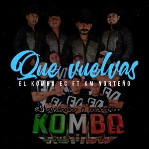 Que vuelvas (feat. KM norteño)