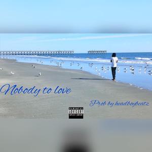 Nobody To Love