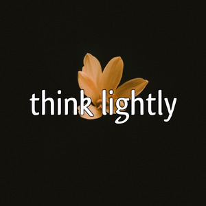 Think Lightly (Acoustic)