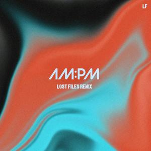 AM:PM (Lost Files Remix)