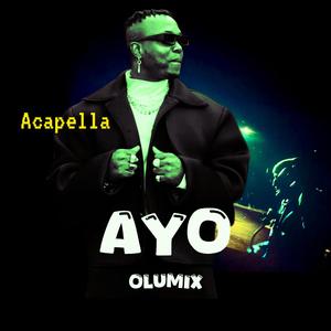 Ayo (Acapella Version)