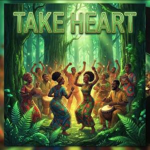TAKE HEART