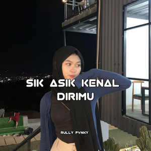 SIK ASIK KENAL DIRIMU