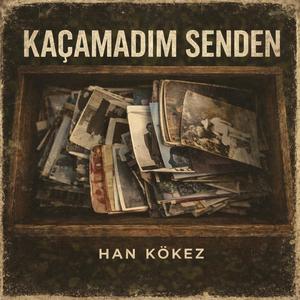 Kaçamadım Senden