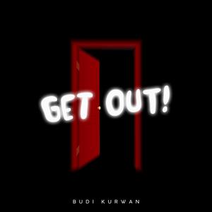 Get Out!