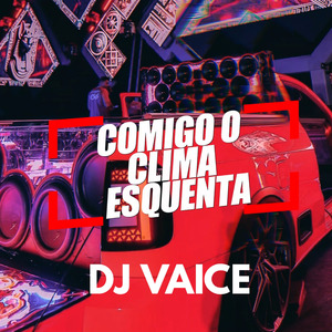 Comigo o clima esquenta