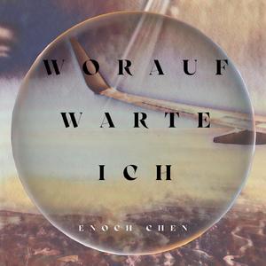 Worauf Warte Ich