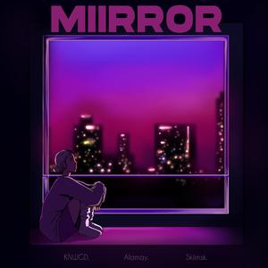 Miirror (feat. KNWGD)