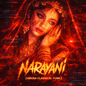 Narayani (Indian Classical Funk)
