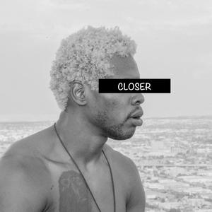 Closer