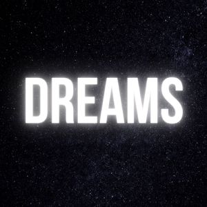 Dreams