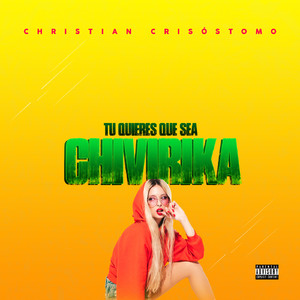 Tu Quieres Que Sea Chivirika