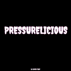 Pressurelicious