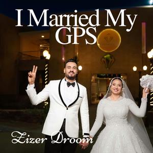 I Married My GPS